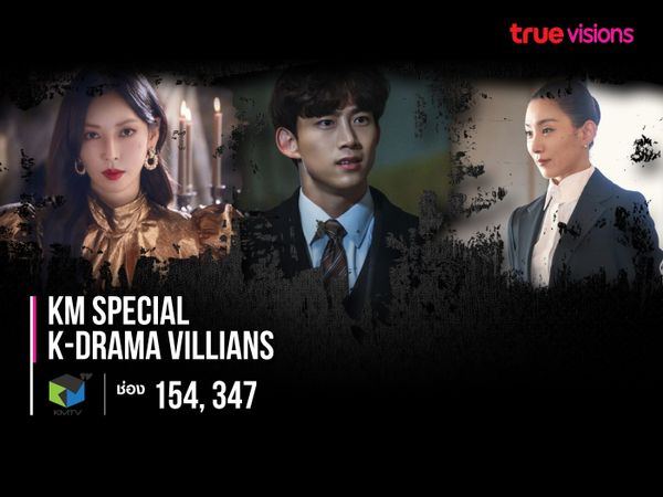 KM Special K-Drama Villians