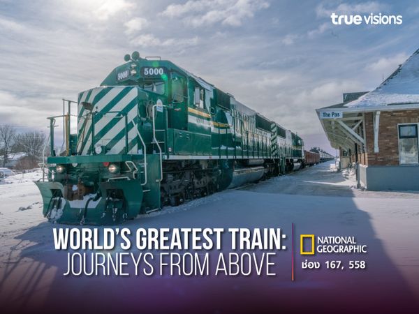 World’s Greatest Train: Journeys from Above