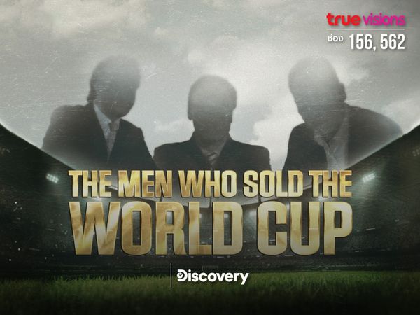 The Men Who Sold the World Cup